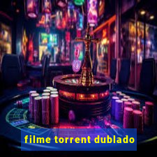 filme torrent dublado